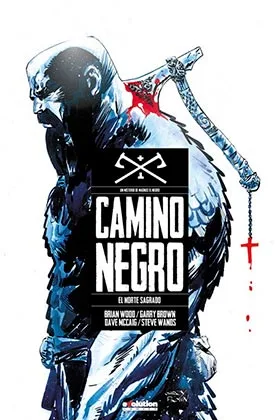 CAMINO NEGRO 01. EL NORTE SAGRADO