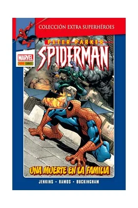 PETER PARKER SPIDERMAN 03. UNA MUERTE EN LA FAMILIA