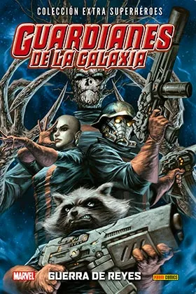 Guardianes de la Galaxia 02. Guerra de Reyes