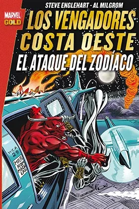 LOS VENGADORES COSTA OESTE. EL ATAQUE DEL ZODIACO  (MARVEL GOLD)