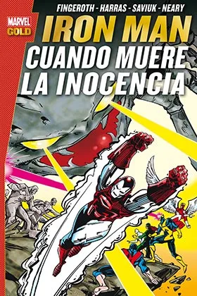IRON MAN. CUANDO MUERE LA INOCENCIA (MARVEL GOLD)