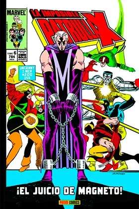 LA IMPOSIBLE PATRULLA-X 06. ¡EL JUICIO DE MAGNETO! (MARVEL GOLD)