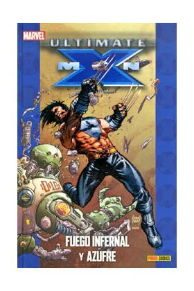 ULTIMATE X-MEN 04: FUEGO INFERNAL Y AZUFRE (COLECCIONABLE ULTIMATE 15)