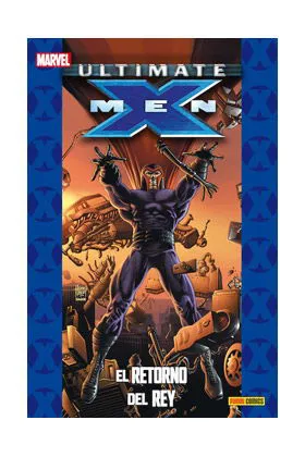 ULTIMATE X-MEN 05: EL RETORNO DEL REY (COLECCIONABLE ULTIMATE 17)