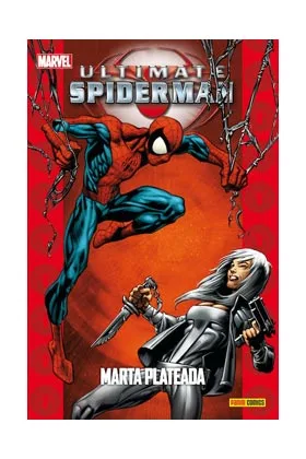 ULTIMATE SPIDERMAN 17. MARTA PLATEADA. REIMPRESION