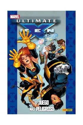 ULTIMATE X-MEN 09. EL JUEGO MAS PELIGROSO
