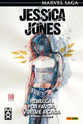 JESSICA JONES 02: REBECCA, POR FAVOR, VUELVE A CASA (MARVEL SAGA 04)