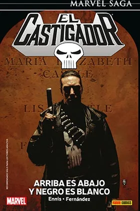 EL CASTIGADOR 05. ARRIBA ES ABAJO Y NEGRO ES BLANCO (MARVEL SAGA 30)