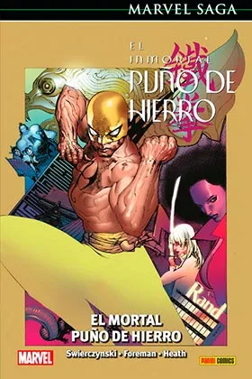 EL INMORTAL PUÑO DE HIERRO 04. EL MORTAL PUÑO DE HIERRO   (MARVEL SAGA 74)