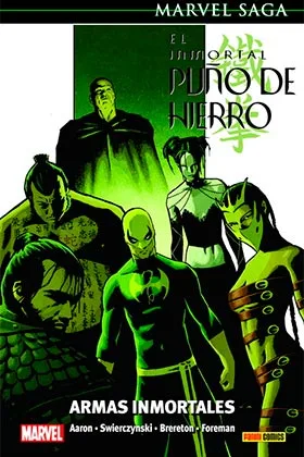 EL INMORTAL PUÑO DE HIERRO 06. ARMAS INMORTALES   (MARVEL SAGA 82)