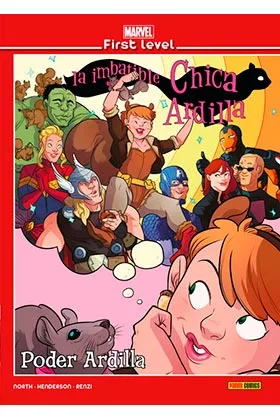 MARVEL FIRST LEVEL 10: LA IMBATIBLE CHICA ARDILLA PODER ARDILLA