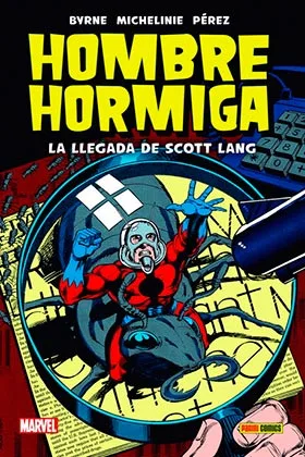 HOMBRE HORMIGA. LA LLEGADA DE SCOTT LANG