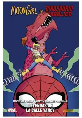 MOON GIRL Y DINOSAURIO DIABOLICO 08: LEYENDAS DE LA CALLE YANCY