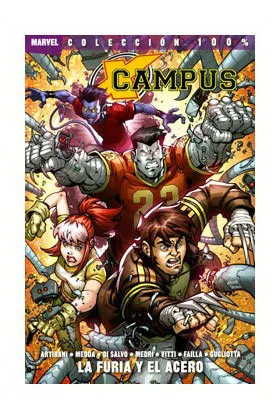 X-CAMPUS. LA FURIA Y EL ACERO