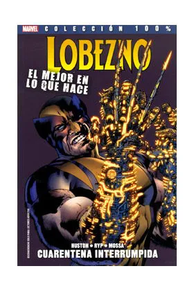 LOBEZNO: EL MEJOR EN LO QUE HACE 02. CUARENTENA INTERRUMPIDA