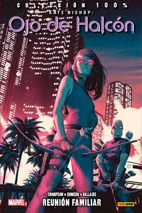 KATE BISHOP. OJO DE HALCON 03. REUNION FAMILIAR