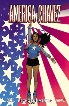 AMERICA CHAVEZ: HECHO EN AMERICA