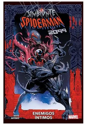 Simbionte Spiderman 2099 Enemigos Intimos