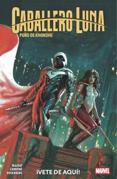 CABALLERO LUNA: PUÑO DE KHONSHU 03. ¡VETE DE AQUI!