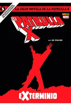 La Gran Novela de la Patrulla-X 03. Exterminio