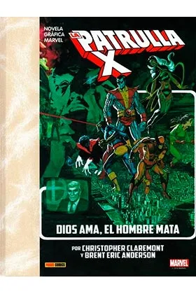 La Imposible Patrulla-X: Dios Ama, el Hombre Mata