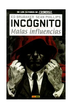 INCOGNITO 02. MALAS INFLUENCIAS
