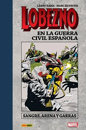 LOBEZNO EN LA GUERRA CIVIL ESPAÑOLA. SANGRE, ARENA Y GARRAS