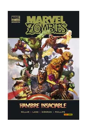 MARVEL ZOMBIES: HAMBRE INSACIABLE  (MARVEL DELUXE)