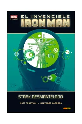 Invencible Iron Man 03. Stark Desmantelado (marvel Deluxe)