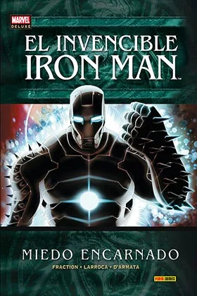 Invencible Iron Man 06. Miedo Encarnado (marvel Deluxe)
