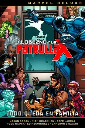 Lobezno y la Patrulla-X 5. Todo Queda en Familia