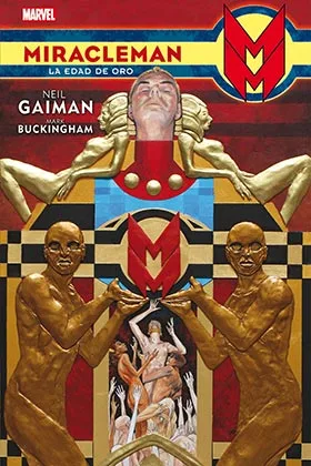MIRACLEMAN DE NEIL GAIMAN Y MARK BUCKINGHAM 01