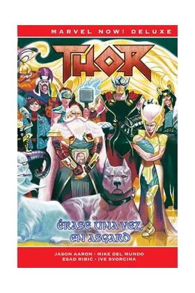 Thor de Jason Aaron 08 (marvel Now! Deluxe) Erase una Vez en Asgard
