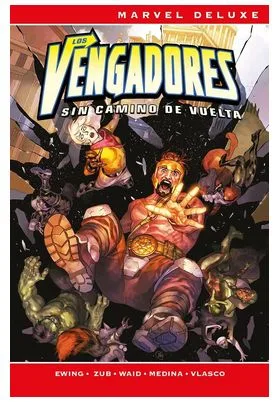 Los Vengadores: Sin Camino de Vuelta (marvel Now! Deluxe)