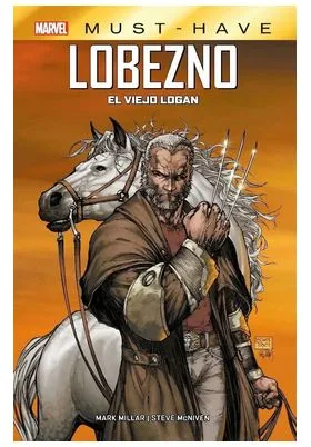 Marvel Must-Have. Lobezno: el Viejo Logan (reedicion)