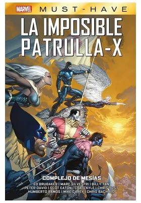 Marvel Must-Have. la Imposible Patrulla-X 10 Complejo de Mesias