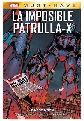 Marvel Must-Have. la Imposible Patrulla-X 04 Dinastia de M (relanzamiento)