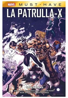 Marvel Must-Have. la Patrulla-X 04 Supernovas