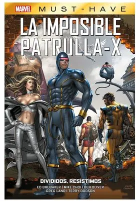 Marvel Must-Have. la Imposible Patrulla-X 11 Divididos, Resistimos