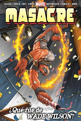 MASACRE 02. ¿QUE FUE DE WADE WILSON?