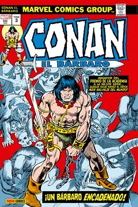 CONAN EL BARBARO 03: LA ETAPA MARVEL ORIGINAL ¡UN BARBARO ENCADENADO!