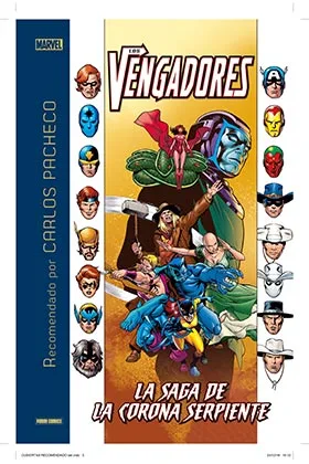 LOS VENGADORES: LA SAGA DE LA CORONA SERPIENTE (RECOMENDADO POR CARLOS PACHECO)