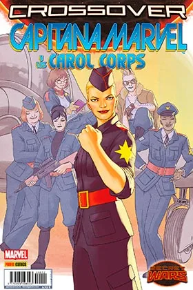 SECRET WARS. CROSSOVER 12. CAPITANA MARVEL Y LOS CAROL CORPS