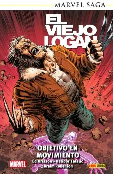 MARVEL SAGA TPB. EL VIEJO LOGAN 07. OBJETIVO EN MOVIMIENTO