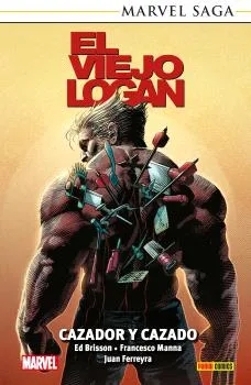 MARVEL SAGA TPB. EL VIEJO LOGAN 08: CAZADOR Y CAZADO