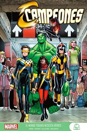 MARVEL YOUNG ADULTS. CAMPEONES 01 EL MUNDO TODAVIA NECESITA HEROES