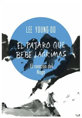 EL PAJARO QUE BEBE LAGRIMAS 01/04 EL CORAZON DEL NAGA