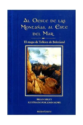 EL MAPA DE BELERIAND. AL OESTE DE LAS MONTAÑAS, AL ESTE DEL MAR
