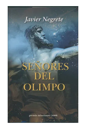 SEÑORES DEL OLIMPO. PREMIO MINOTAURO 2006