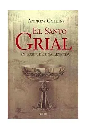 EL SANTO GRIAL . EN BUSCA DE LA LEYENDA